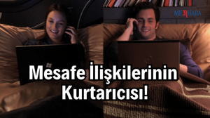 Mesafe İlişkilerinin Kurtarıcısı