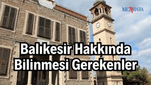Balıkesir Hakkında Bilinmesi Gerekenler