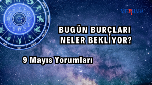 Günlük Burç Yorumları: 9 Mayıs