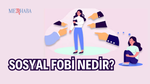 Sosyal Fobi Nedir?