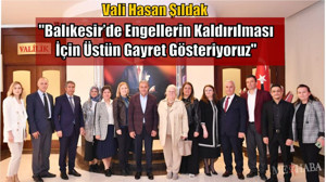 "Balıkesir’de Engellerin Kaldırılması İçin Üstün Gayret Gösteriyoruz"
