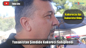 Yunanistan Şimdide Kokoreci Sahiplendi