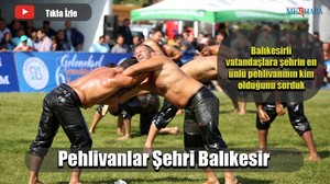 Pehlivanlar Şehri Balıkesir