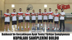 Ayak Tenisi Türkiye Şampiyonası Kupaları Sahiplerini Buldu