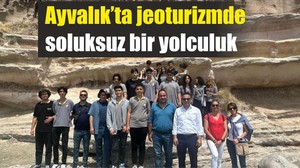 Ayvalık’ta jeoturizmde soluksuz bir yolculuk