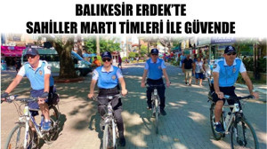Erdek’te Sahiller Martı Timleri ile Güvende