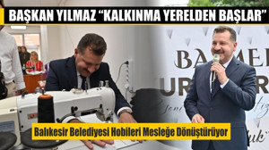 Balıkesir Belediyesi Hobileri Mesleğe Dönüştürüyor