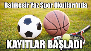 Balıkesir Yaz Spor Okulları’nda Kayıtlar Başladı