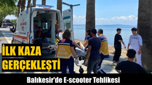 Balıkesir'de E-scooter Tehlikesi