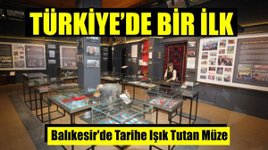 Balıkesir'de Tarihe Işık Tutan Müze