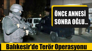 Balıkesir'de Terör Operasyonu
