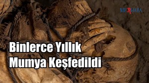 Binlerce Yıllık Mumya Keşfedildi