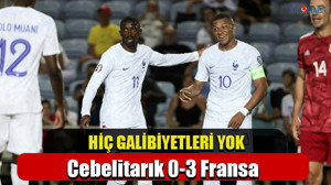Cebelitarık 0-3 Fransa