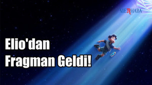 Elio'dan Fragman Geldi!