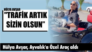 Hülya Avşar'dan Ayvalık'a Özel Araç