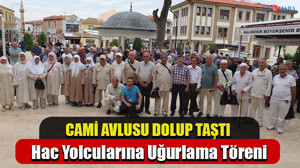 Hac Yolcularına Uğurlama Töreni