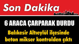 Beton mikseri kontrolden çıktı