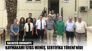 Kaymakam Memiş Sertifika Törenin'de