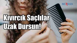 Kıvırcık Saçlılar Uzak Dursun!