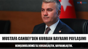 Mustafa Canbey’den Kurban Bayramı Paylaşımı
