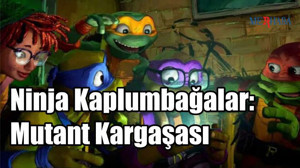 Ninja Kaplumbağalar: Mutant Kargaşası