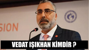 Vedat Işıkhan Kimdir ?