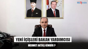 Yeni İçişleri Bakan Yardımcısı