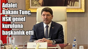 Adalet Bakanı Tunç, HSK genel kuruluna başkanlık etti