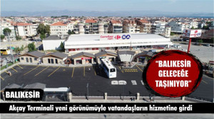 Akçay Terminali Vatandaşlardan Tam Not Aldı