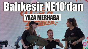 Balıkesir NE10’dan Yaza Merhaba
