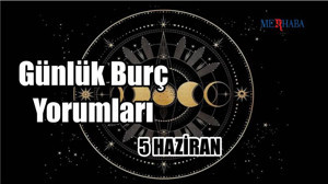Günlük Burç Yorumları: 5 Haziran