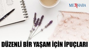 Düzenli Bir Yaşamın İpuçları