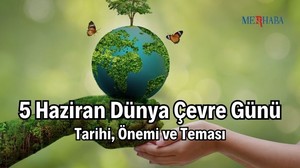 5 Haziran Dünya Çevre Günü