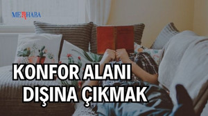 Konfor Alanı Dışına Çıkmak