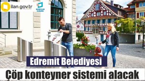 Edremit Belediyesi Çöp konteyner sistemi alacak