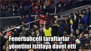 Fenerbahçeli taraftarlar yönetimi istifaya davet etti