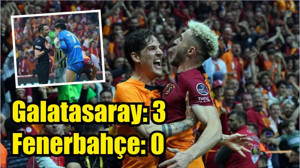 Galatasaray: 3 - Fenerbahçe: 0