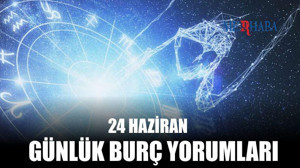 Günlük Burç Yorumları: 24 Haziran