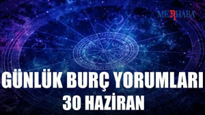 Günlük Burç Yorumları: 30 Haziran