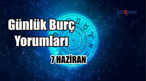 Günlük Burç Yorumları: 7 Haziran