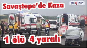Son Dakika! Savaştepe’de Kaza 1 ölü 4 yaralı