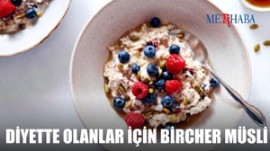 Diyette Olanlara Bircher Müsli