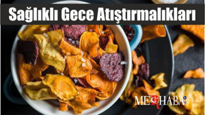 Sağlıklı Gece Atıştırmalıkları