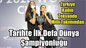 Tarihte İlk Defa Dünya Şampiyonluğu