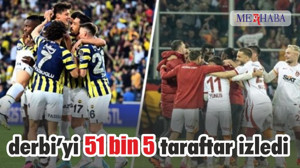 Galatasaray - Fenerbahçe derbisini 51 bin 5 taraftar izledi