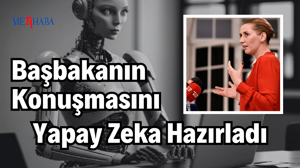 Başbakanın Konuşmasına Yapay Zeka Yardımı