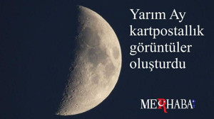 Yarım Ay kartpostallık görüntüler oluşturdu