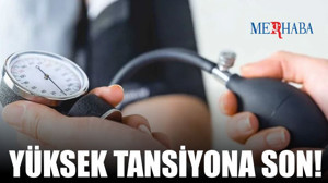 Yüksek Tansiyon Sorununu Bitiriyor!