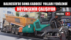 Balıkesir’de Soma Caddesi Yolları Yenilendi