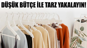 Düşük Bütçeyle Tarz Sahibi Olun